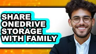 How to Share Onedrive Storage with Family - Easy Guide