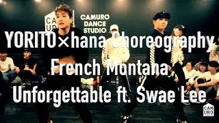 French Montana - Unforgettable｜YORITO&times;hana Choreography