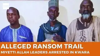 Miyetti Allah Leaders Arrested in Kwara Over Alleged Ransom Links