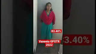 GPSTR 2022 -Vaneeta 83.40% (Got 1st Rank)