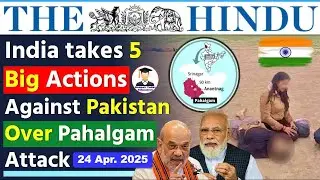 24 April 2025 | The Hindu Newspaper Analysis | 24 April 2025 Current Affairs | Current Affairs Today