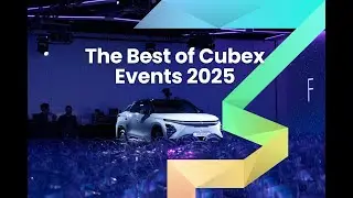 The Best of Cubex Events 2025 | Innovation, Creativity & Unforgettable Moments