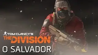 Tom Clancy&rsquo;s The Division - Dark Zone Story: O Salvador [PORT]