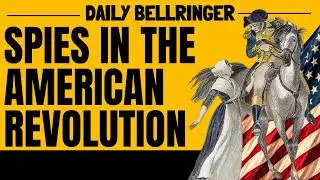 Spying during The American Revolution | Daily Bellringer