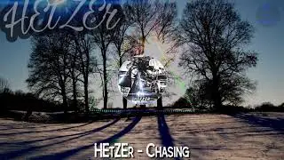 HEtZEr - Chasing | HARDTEKK | [HD]