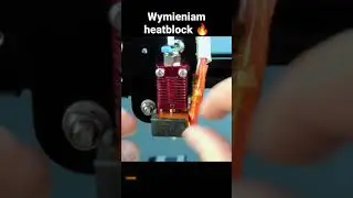 Wymieniam heatblock w Ender 3 pro