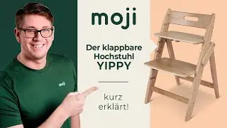 YIPPY Hochstuhl &ndash; Klappbar & werzeuglos verstellt |&nbsp;moji
