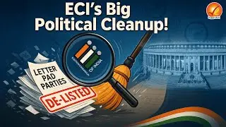ECI Cracks Down: 345 Political Parties to Be De-Listed &ndash; Here&rsquo;s Why | Vajiram and Ravi