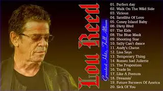 Lou Reed Greatest Hits Full Album 2020