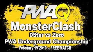 2011 02-19 PWAQ MonsterClash | DStar vs Zero: PWA Underground Championship
