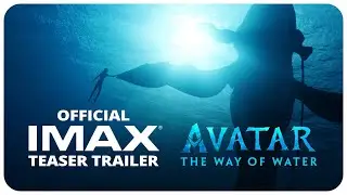 Avatar: The Way of Water (2022) | Official IMAX Teaser Trailer | 4K