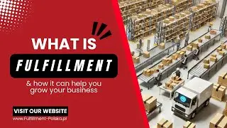 What is Fulfillment? How It Works & Why Your Business Needs It