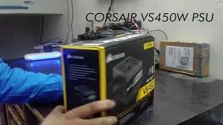 CORSAIR VS450 Watt Power Supply Unboxing - 80 PLUS White Certified PSU
