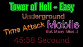 Tower of Hell - Easy Underground Speed Run 45:38sec