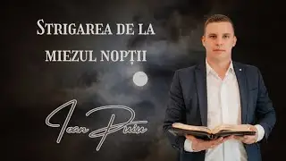 Ioan Puiu - Strigarea de la miezul nopții..!