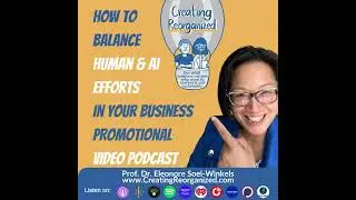 Capitalize on AI marketing your business, CreatingReorganized, Prof. Dr. Eleonore Soei-Winkels