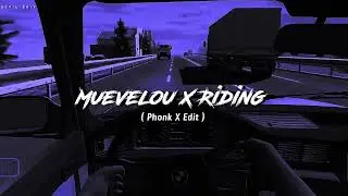 Muevelou X Riding - Gameplay || Aesthetic Status Video ( Phonk X Riding ) 