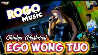EGO WONG TUO - CHINTYA MARTASARI - ROGO MUSIC | DANGDUT KOPLO JARANAN