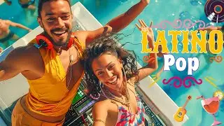 Best Latin Pop Music 💃 Trending Latin Pop Hits Playlist