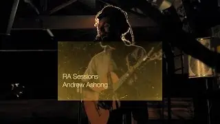 RA Sessions: Andrew Ashong - Don't Know Why / Never Dreamed Rework | Resident Advisor