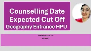 #Hpugeography Cut off and councelling Date HPU entrance paper