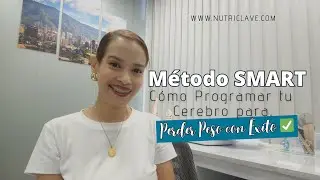 M&eacute;todo SMART: c&oacute;mo programar tu cerebro para perder peso con &eacute;xito ✅