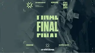 VALORANT Last Chance Qualifier - Grande Final