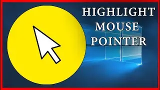 🔴 How to Highlight the Mouse Cursor for Windows 10 (2021) | CyberTech
