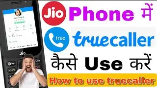 How to use Truecaller in Jio Phone | Jio Phone New Update