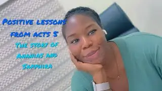Positive lessons from Ananias & Sapphira #Acts5 | Bible Study with Dr. Ifedayo - Healed to heal