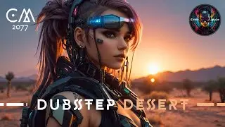 Best Melodic Dubstep 2023 - DESERT [ Dusbtep Music ]