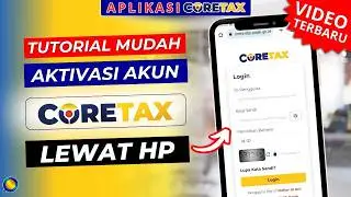 Cara Aktivasi Akun CoreTax Pertama Kali Di HP | Cara Login CoreTax Pertama Kali Lewat HP