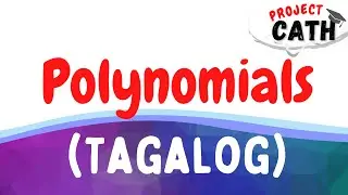 Polynomials  | Tagalog Tutorial Video