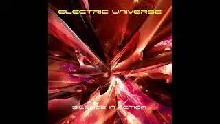 Electric Universe - Silence In Action (2006) HQ FULL ALBUM. PSY TRANCE. BORIS BLENN