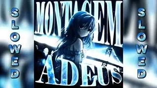 SYNN - MONTAGEM ADEUS (SLOWED)
