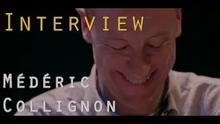 Interview M&eacute;d&eacute;ric Collignon
