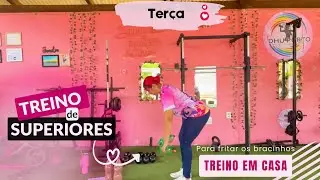 TREINO DE SUPERIORES COMPLETO PARA MULHERES | Em Casa