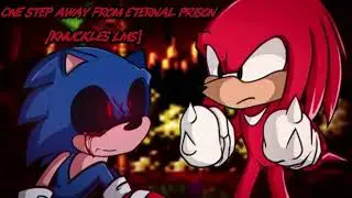 One step away from eternal prison [Knuckles lms] | Sonic.exe The Hell Disaster