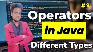 Operators in Java Programming Explained | Arithmetic, Logical, Relational, Bitwise, Assignment