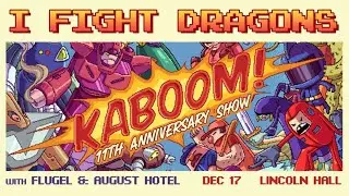 I Fight Dragons - 12/17/22