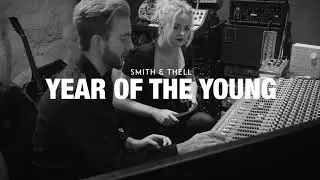 Smith & Thell - Year of the Young (Studio Behind the Scenes)