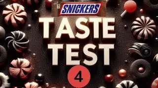 It&rsquo;s Tuesday time for some taste test battles. Episode 4 Snickers