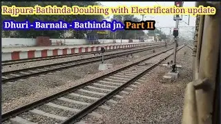 Rajpura to bathinda rail doubling and electrification .Dhuri to bathinda via barnala latest update.