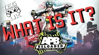 APB Reloaded - What is it? | APB Reloaded PS4 Free to Play