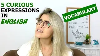 5 CURIOUS Expressions in English | Vocabulary | Eng