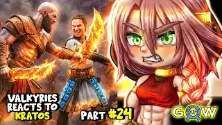Реакция валькирий на Кратоса, часть 24 || God of War - Gacha React