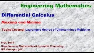 7. Maxima and Minima: Lagrange's Method of Undetermined Multiplier | Prof. Sunil | NIT Hamirpur (HP)