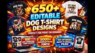 From Zero to Sales: 650+ Editable Dog T-Shirt Designs for Beginners
