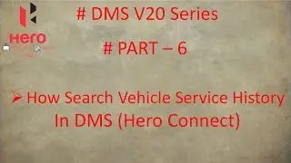 How to Search Vehicle Service History In DMS (Hero Connect) | #DMSV20Series | Part 6