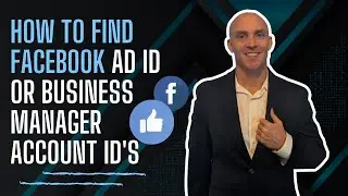 How To Find Your Facebook Ad ID or Business Manager Account ID's